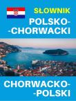 Słownik polsko-chorwacki chorwacko-polski. Autor:   Praca zbiorowa. Dadada.pl Okładka książki Słownik polsko-chorwacki chorwacko-polski