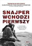 Snajper wchodzi pierwszy. Autor: Wójcik Michał, Wójtowicz Przemysław. Dadada.pl Okładka książki Snajper wchodzi pierwszy