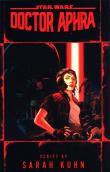 Star Wars: Doctor Aphra. Autor: Kuhn Sarah. Dadada.pl Okładka książki Star Wars: Doctor Aphra