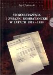 Stowarzyszenia i związki kombatanckie w latach 1919-1939. Autor: Wojciechowski Jerzy. Dadada.pl Okładka książki Stowarzyszenia i związki kombatanckie w latach 1919-1939