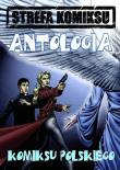 Strefa Komiksu T.3 Antologia Komiksu Polskiego. Autor:   Praca zbiorowa. Dadada.pl Okładka książki Strefa Komiksu T.3 Antologia Komiksu Polskiego