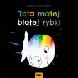 Tata małej białej rybki. Autor: Guido van Genechten. Dadada.pl Okładka książki Tata małej białej rybki