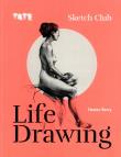 Tate: Sketch Club Life drawing. Autor: Berry Hester. Dadada.pl Okładka książki Tate: Sketch Club Life drawing