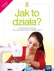 Okładka książki Technika SP 5 Jak to działa? Podr.2021 NE