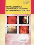 Terapia laserowa w chorobach siatkówki niezwiązanych z cukrzycą. Autor: Kaczmarek Radosław, Misiuk-Hojło Marta, Wykrota Halina. Dadada.pl Okładka książki Terapia laserowa w chorobach siatkówki niezwiązanych z cukrzycą