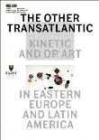 The Other Trans-Atlantic: Kinetic and Op Art in.... Autor:   Praca zbiorowa. Dadada.pl Okładka książki The Other Trans-Atlantic: Kinetic and Op Art in...