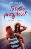 To tylko przyjaciel wyd. kieszonkowe. Autor: Abby Jimenez. Dadada.pl Okładka książki To tylko przyjaciel wyd. kieszonkowe