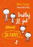 Traktuj je jak cenne skarby. Autor: Jenna McCarthy, Gungor Mark. Dadada.pl Okładka książki Traktuj je jak cenne skarby