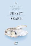 Ukryty skarb. O sztuce wewnętrznego poszukiwania. Autor: Jos Tolentino Mendona. Dadada.pl Okładka książki Ukryty skarb. O sztuce wewnętrznego poszukiwania