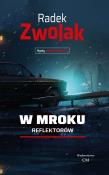 W mroku reflektorów. Autor: Zwolak Radek. Dadada.pl Okładka książki W mroku reflektorów