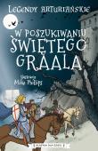 W poszukiwaniu Świętego Graala. Legendy arturiańskie. Tom 8. Autor: Anonim. Dadada.pl Okładka książki W poszukiwaniu Świętego Graala. Legendy arturiańskie. Tom 8
