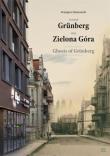Okładka książki Wczoraj Grnberg - dziś Zielona Góra