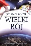Wielki bój. Autor: Ellen G. White. Dadada.pl Okładka książki Wielki bój
