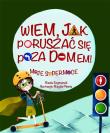 Wiem, jak poruszać się poza domem! Moje supermoce. Autor: Basia Szymanek, Magda Piesta. Dadada.pl Okładka książki Wiem, jak poruszać się poza domem! Moje supermoce