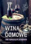 Wina domowe. 100 najlepszych przepisów. Autor: Łukasz Fiedoruk. Dadada.pl Okładka książki Wina domowe. 100 najlepszych przepisów