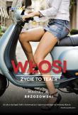 Włosi. Życie to teatr wyd. 3. Autor: Brzozowski Maciej. Dadada.pl Okładka książki Włosi. Życie to teatr wyd. 3