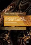 Wokół holistycznej interpretacji polityki. Autor: Pierzchalski Filip, Marcin Tobiasz, Ziółkowski Jacek. Dadada.pl Okładka książki Wokół holistycznej interpretacji polityki