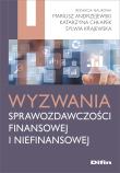 Wyzwania sprawozdawczości finansowej i niefinansowej. Autor: Andrzejewski Mariusz, Joanna Krasodomska Katarzyna Chłapek Sylwia Kraje, Sylwia Krajewska. Dadada.pl Okładka książki Wyzwania sprawozdawczości finansowej i niefinansowej