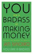 You Are a Badass at Making Money. Autor: Jen Sincero. Dadada.pl Okładka książki You Are a Badass at Making Money