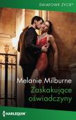 Zaskakujące oświadczyny. Autor: Milburne Melanie. Dadada.pl Okładka książki Zaskakujące oświadczyny