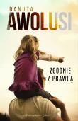 Zgodnie z prawdą. Autor: Awolusi Danuta. Dadada.pl Okładka książki Zgodnie z prawdą