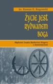 Okładka książki Życie jest rydwanem Boga