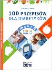 100 przepisów dla diabetyków. Autor: Cichocka Aleksandra. Dadada.pl Okładka książki 100 przepisów dla diabetyków