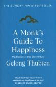 A Monk's Guide to Happiness. Autor: Thubten Gelong. Dadada.pl Okładka książki A Monk's Guide to Happiness
