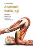 Anatomia hatha jogi. Autor: Coulter David H.. Dadada.pl Okładka książki Anatomia hatha jogi