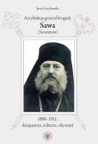 Arcybiskup generał brygady Sawa (Sowietow) 1898-1951 duszpasterz, żołnierz, obywatel. Autor: Jerzy Grzybowski. Dadada.pl Okładka książki Arcybiskup generał brygady Sawa (Sowietow) 1898-1951 duszpasterz, żołnierz, obywatel