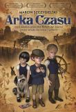 Arka Czasu. Autor: Marcin Szczygielski. Dadada.pl Okładka książki Arka Czasu