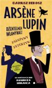 Arsene Lupin dżentelmen włamywacz T.2 Fałszywy... Autor: Dariusz Rekosz Maurice Leblanc. Dadada.pl Okładka książki Arsene Lupin dżentelmen włamywacz T.2 Fałszywy..