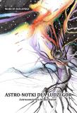 Astro-notki dla ludzi gór. Astronomia dla.... Autor: Marcin Kolonko. Dadada.pl Okładka książki Astro-notki dla ludzi gór. Astronomia dla...