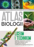 Atlas biologii. Liceum i technikum. Autor: Baran Małgorzata. Dadada.pl Okładka książki Atlas biologii. Liceum i technikum