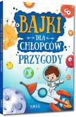 Bajki dla chłopców. Przygody TW. Autor: Julia Kotyl, Gabriela Olszewska, Magdalena Pacholec. Dadada.pl Okładka książki Bajki dla chłopców. Przygody TW