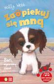 Bari, wymarzony piesek. Zaopiekuj się mną. Autor: Webb Holly. Dadada.pl Okładka książki Bari, wymarzony piesek. Zaopiekuj się mną
