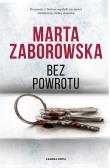 Bez powrotu. Autor: Marta Zaborowska. Dadada.pl Okładka książki Bez powrotu