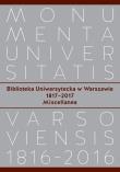 Okładka książki Biblioteka Uniwersytecka w Warszawie 1817-2017. Miscellanea