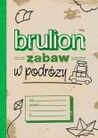 Okładka książki Brulion zabaw w podróży - uszkodzone