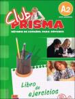 Club Prisma A2 Libro de ejercicios EDI-NUMEN. Autor: Cerdeira Paula, Paula; Romero. Dadada.pl Okładka książki Club Prisma A2 Libro de ejercicios EDI-NUMEN