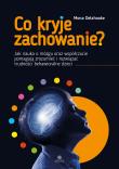 Co kryje zachowanie?. Autor: Delahooke Mona. Dadada.pl Okładka książki Co kryje zachowanie?