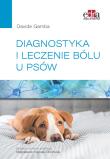 Okładka książki Diagnostyka i leczenie bólu u psów