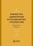 Diagnostyka laboratoryjna w pielęgniarstwie i położnictwie. Autor: Ciepiela Olga. Dadada.pl Okładka książki Diagnostyka laboratoryjna w pielęgniarstwie i położnictwie