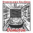 Domofon, czyli śpiewniczek domowy Stanisławy C.. Autor: Celińska Stanisława. Dadada.pl Okładka książki Domofon, czyli śpiewniczek domowy Stanisławy C.