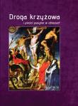 Okładka książki Droga krzyżowa i pieśni pasyjne w obrazach