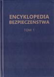 Encyklopedia Bezpieczeństwa T.1 A-C. Autor: praca zbiorowa. Dadada.pl Okładka książki Encyklopedia Bezpieczeństwa T.1 A-C