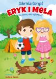 Okładka książki Eryk i Mela. Co lubimy robić najbardziej?