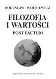Filozofia i wartości. Post factum. Autor: Wolniewicz Bogusław. Dadada.pl Okładka książki Filozofia i wartości. Post factum