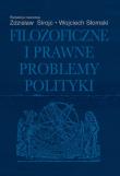 Okładka książki Filozoficzne i prawne problemy polityki