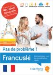 Francuski. Pas de problme ! Kompleksowy kurs. Autor: Pleciński Jacek, Plecińska Maria. Dadada.pl Okładka książki Francuski. Pas de problme ! Kompleksowy kurs